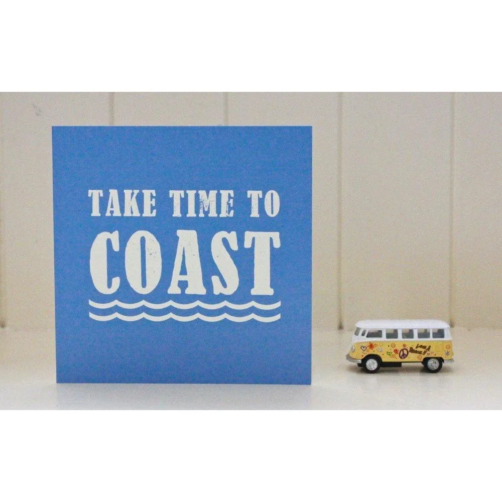 Take Time to Coast - Greeting Card